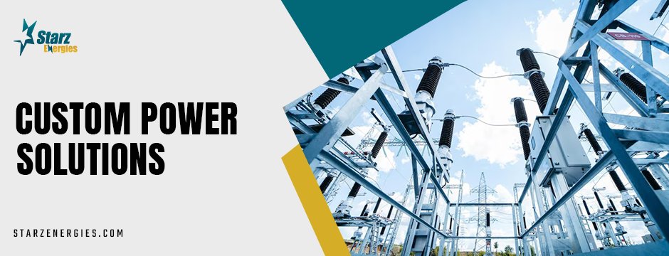Custom power solutions